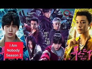 "I Am Nobody Season 2" Chinese Drama Cast, Age, Synopsis & Air Date