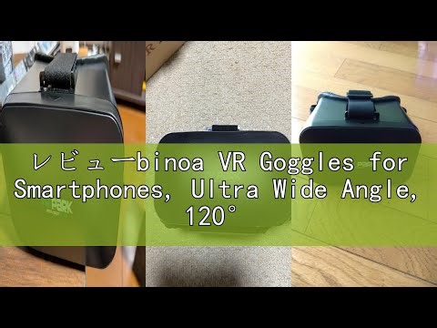 レビューbinoa VR Goggles for Smartphones, Ultra Wide Angle, 120° Viewing Angle, Adjustable Focal Length