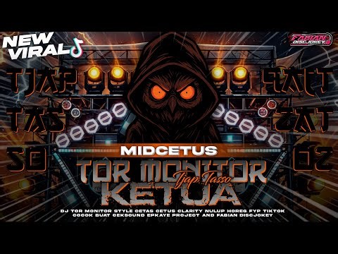 DJ TOR MONITOR KETUA TJAP TASSO‼️STYLE CETAS CETUS CLARITY MIDDLE RENYAH X FUNKOT‼️VIRAL TKTOK