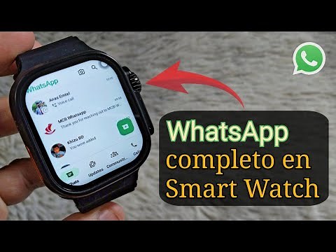 Cómo Tener WhatsApp Completo en Cualquier Reloj Inteligente? | Configuración WhatsApp Smart Watch