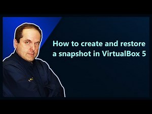 How to create and restore a snapshot in VirtualBox 5