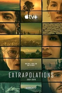 Extrapolations: Limited Series | Rotten Tomatoes