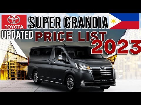 TOYOTA HIACE SUPER GRANDIA 2023 UPDATED PRICE LIST & SPECS PHILIPPINES