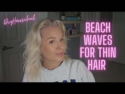 How to Get Perfect Beach Waves with a Curling Wand | Beachy Hair Tutorial for Thin & Fine Hair