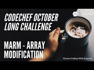 Codechef Long Challenge 2019 - Array Modification - MARM - Discussion. Approach. Code