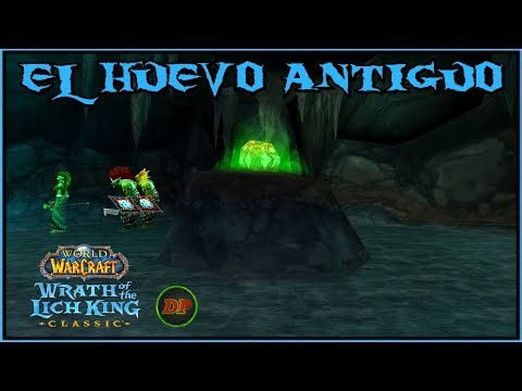 El Huevo Antiguo🔵 WoW Classic Lich King