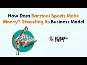 How Does Barstool Sports Make Money? Dissecting Its Business Model
