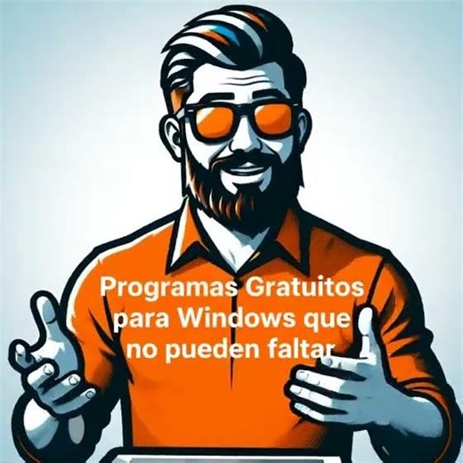 Programas Gratuitos para Windows que no pueden faltar