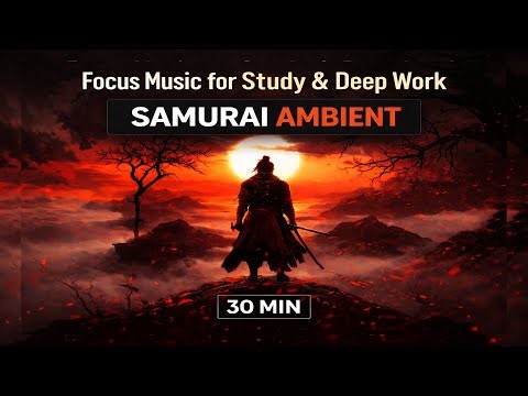 Samurai Zen Ambience #1 | Chill Ambient Music for Focus & Relax 🌿 (30 Minutes)