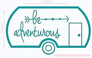 Be Adventurous Camper RV Decals - Vinyl Camper Decals - Indoor Decals for RV Trailers - RV Camper Decals Sayings for Wall Decor - Die-Cut Vinyl Graphics for RV -11" W x 6" H Teal
