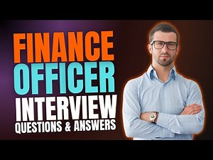 Top 30 Finance Officer Interview Questions and Answers for 2025 | Must Watch Before Your Interview