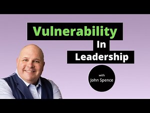 Vulnerability In Leadership: Why It's Important (And How To Become Comfortable With Vulnerability)