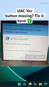 Solved: UAC Yes button missing in #Windows11