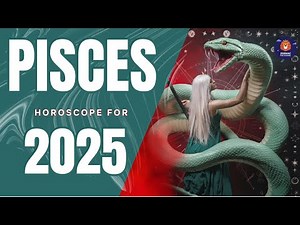 Pisces 2025 Horoscope: A Year of Love, Magic, and Boundless Possibilities!
