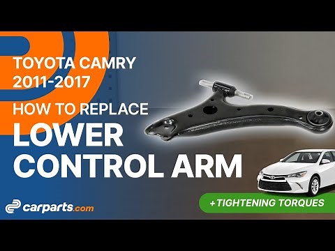 How to replace the Front Lower Control Arms 2011-2017 Toyota Camry 🚗