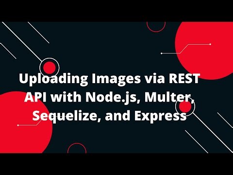 Sequelize ORM with NodeJS #23 Image Upload On Node Sequelize Rest API
