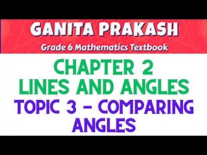 Comparing Angles | Lines and Angles | Ganita Prakash| Class 6 Maths NCERT