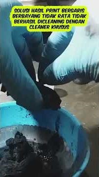 Solution for Print Results with Uneven Lines and Shadows that Cannot be Cleaned with Cleaner