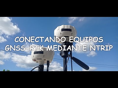 Conectando Equipos GNSS RTK Mediante NTRIP