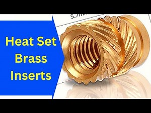 Heat Set Brass Inserts Placement and Tips