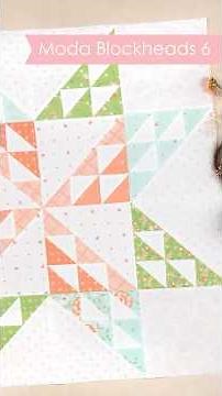 Sewing BLOCK 1 for Moda Blockheads 6 BOM!