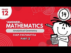 GRADE 12 MATHS ANALYTICAL GEOMETRY – Exam Prep (PART 2) #14