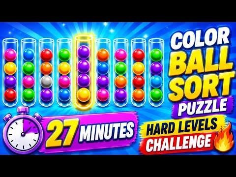 Color Ball Sort Puzzle Gameplay (27 Minutes) | Hard Levels Challenge
