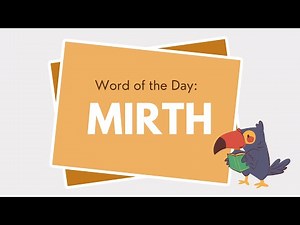 "Mirth" What It Means & How to use it & its an Interesting Fact - Word of the day #2