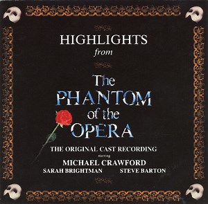 Andrew Lloyd Webber, Michael Crawford, Sarah Brightman, Steve Barton - Highlights From The Phantom Of The Opera (The Original Cast Recording)