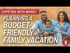 Planning a Budget-Friendly Family Vacation