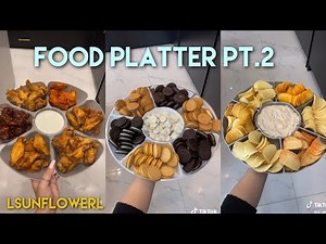 Food platter - Part 2 - Tiktok Compilation