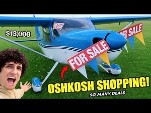 Buying a CHEAP $13,000 AIRPLANE at Oshkosh EAA AirVenture 2025!!