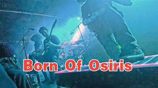 第一视角带你看演出！美国前卫金属神团Born of Osiris英国南安普敦表演全场录像