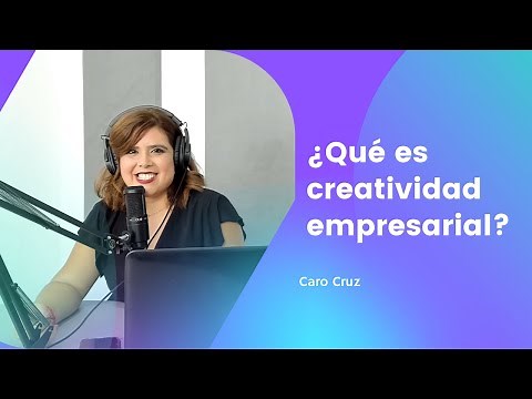 ¿Qué es creatividad empresarial?