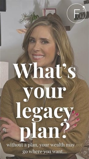 What's Your Legacy Plan?