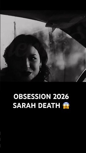Obsession 2026 Sarah’s death #horror #obsession