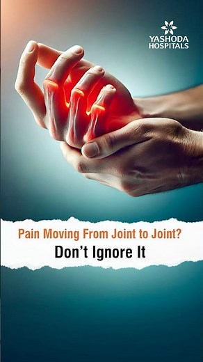 Pain Moving From Joint to Joint? Don’t Ignore It - Dr. Jithin Mathew