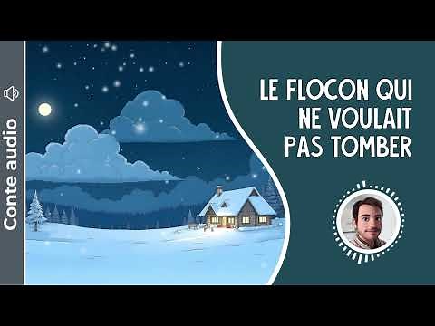 Le flocon qui ne voulait pas tomber [Histoire audio d'hiver pour enfants - 8 min] - Conte et Raconte