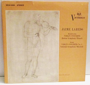 Jaime Laredo / Mendelssohn - Boston Symphony / Munch, Bruch - National Symphony / Mitchell - Violin Concerto / Violin Concerto No. 1