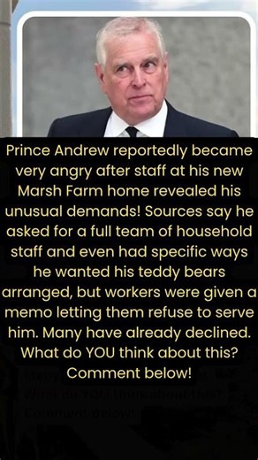 Prince Andrew Explodes After Staff Say NO to His Requests