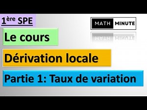 1ère - Dérivation locale - Le cours (partie 1): Taux de variation