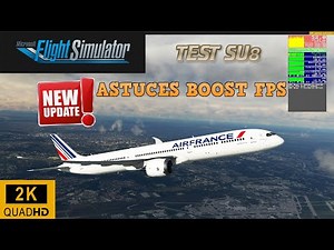 FLIGHT SIMULATOR 2020 | SIM UPDATE 8 | ASTUCES BOOST FPS | FS2020