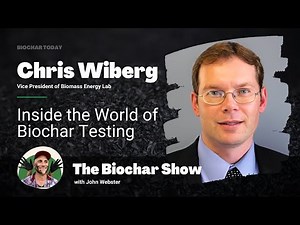Chris Wiberg: Inside the World of Biochar Testing