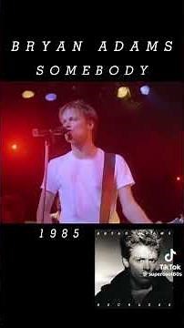 Bryan Adams-Somebody