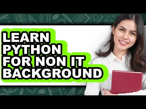 How to Learn Python for Non IT Background (Only Way)
