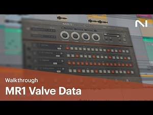 MR1 Valve Data walkthrough | Native Instruments