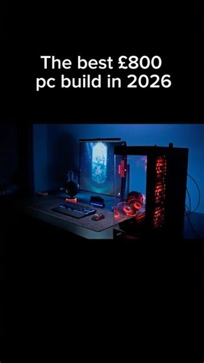 The best £800 pc build in 2026