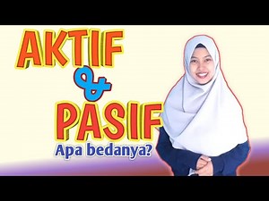 KALIMAT AKTIF DAN PASIF - BAHASA INDONESIA