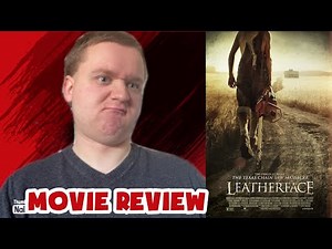 Leatherface (2017) MOVIE REVIEW