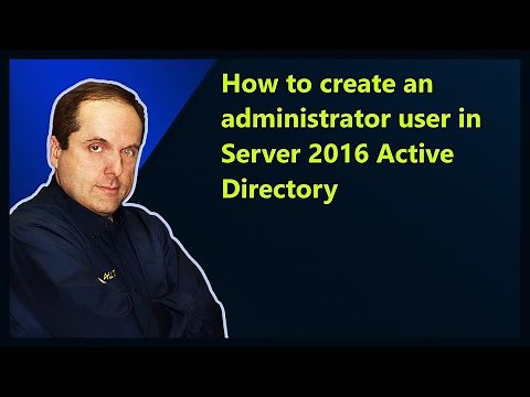 How to create an administrator user in Server 2016 Active Directory
